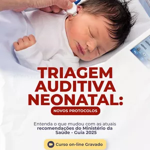 Imagem de capa para o Curso online TRIAGEM AUDITIVA NEONATAL | Novos Protocolos.
