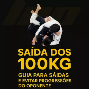 Imagem de capa para o Curso online Saída dos 100kg - guia para saídas e evitar progressões do oponente