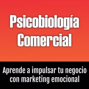 Imagen de portada para Ebook Psico Biología Comercial: Aprende a impulsar tu negocio con Marketing Emocional