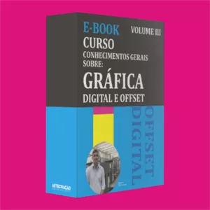 Imagem de capa para o Ebook E-BOOK CONHECIMENTOS GERAIS SOBRE GRÁFICA: VOLUME III