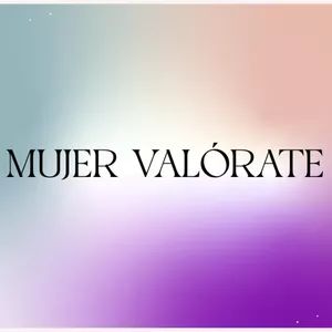 Imagen de portada para Ebook MUJER VALÓRATE