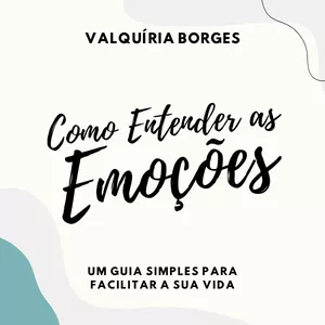 Imagem de capa para o Ebook Como Entender as Emoções
