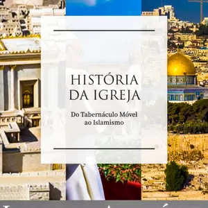 Imagem de capa para o Ebook História da Igreja: do Tabernáculo Móvel ao Islamismo