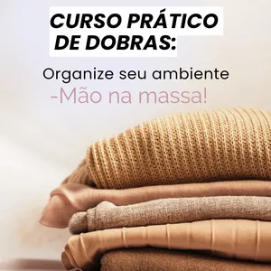 Imagem de capa para o Curso online CURSO PRÁTICO DE DOBRAS: Organize seu ambiente.