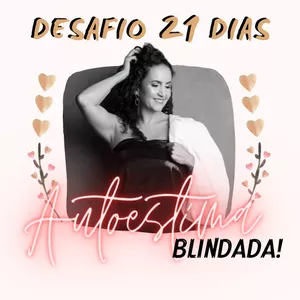 Imagem de capa para o Curso online Desafio 21 Dias Autoestima Blindada!