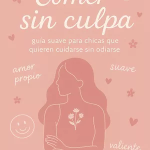 Imagen de portada para Curso online Comer sin culpa: guía suave para chicas que quieren cuidarse sin odiarse.