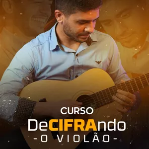 Imagem de capa para o Curso online CURSO DECIFRANDO O VIOLÃO
