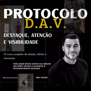 Imagem do curso PROTOCOLO D.A.V. - Destaque, Atenção e Visibilidade. Curso completo de edição, efeitos e transições. 