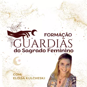 Imagem de capa para o Curso online FORMAÇÃO PARA GUARDIÃS DO SAGRADO FEMININO