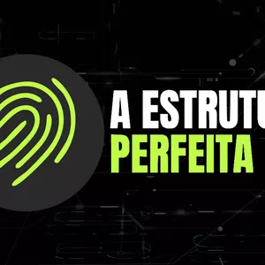 Imagem de capa para o Curso online A Estrutura Perfeita