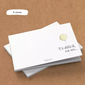 Imagem de capa para o Ebook Livro "Tá difícil eu sei..."