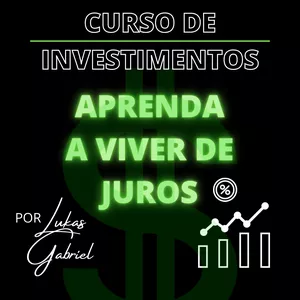 Imagem de capa para o Curso online Curso de Investimentos para INICIANTES - Aprenda a viver de Juros
