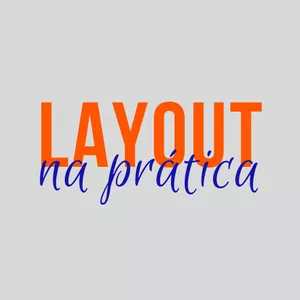 Imagem de capa para o Curso online Layout na Prática