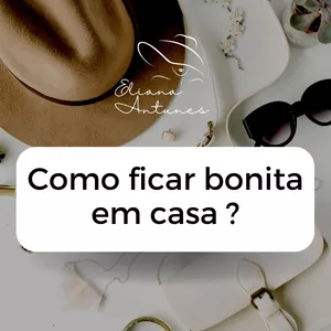 Imagem de capa para o Curso online Como ficar mais bonita em casa