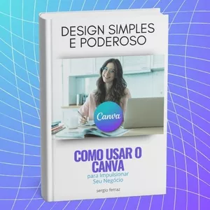 Imagem de capa para o Ebook Design Simples e Poderoso: Como Usar o Canva para Impulsionar Seu Negócio