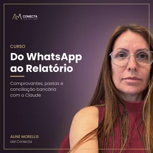 Imagem do curso Do WhatsApp ao Relatório: comprovantes e conciliação com o Claude