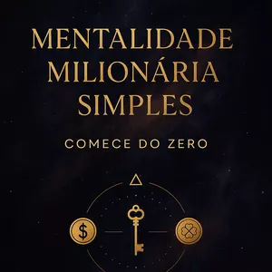 Imagem de capa para o Ebook Mentalidade Milionária Simples – Comece do Zero