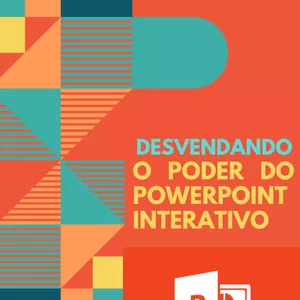 Imagem de capa para o Ebook Desvendando o Poder do PowerPoint Interativo