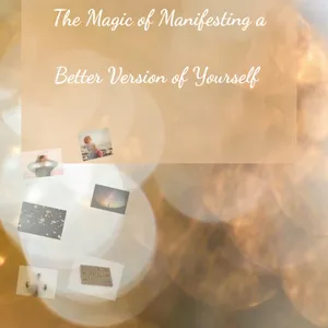Cover image for Ebook The Magic of Manifesting a Better Version of Yourself 