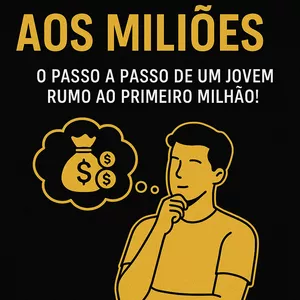 Imagem de capa para o Curso online “Dos 17 aos milhões: O Passo a Passo de Um Jovem Rumo ao Primeiro Milhão!”