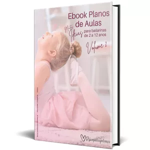 Imagem de capa para o Ebook Ebook Planos de Aulas para bailarinas de 2 a 12 anos - Volume 2