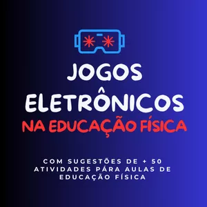 Imagem de capa para o Ebook JOGOS ELETRÔNICOS NA EDUCAÇÃO FÍSICA + 50 JOGOS