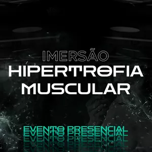 Imagem de capa para o Evento presencial Imersão Hipertrofia