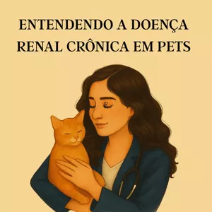 Imagem de capa para o Ebook Entendendo a Doença Renal Crônica em Pets 