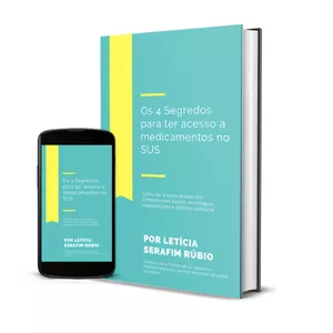 Imagem de capa para o Ebook OS 4 SEGREDOS PARA TER ACESSO A MEDICAMENTOS NO SUS