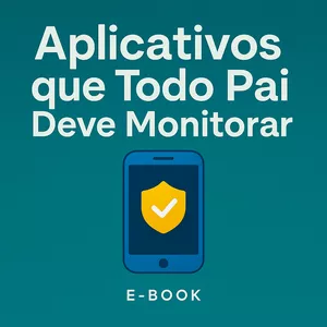 Imagem de capa para o Ebook Guia Rápido “Aplicativos que Todo Pai Deve Monitorar”
