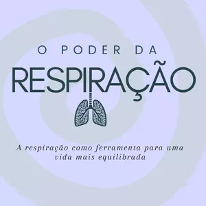 Imagem de capa para o Ebook O Poder da Respiração: A respiração como ferramenta para uma vida mais equilibrada