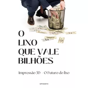 Imagem de capa para o Ebook O Lixo que vale Bilhões