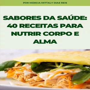 Imagem de capa para o Ebook Sabores da Saúde: 40 receitas para nutrir corpo e alma