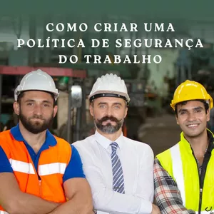Imagem de capa para o Ebook COMO CRIAR UMA POLÍTICA DE SEGURANÇA DO TRABALHO