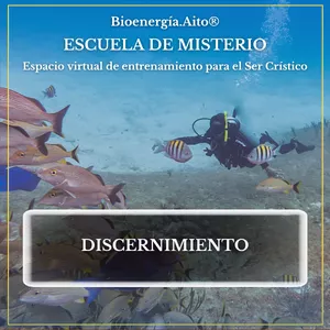 Imagen de portada para Curso online DISCERNIMIENTO - Bioenergía.Aito® - Escuela de Misterio