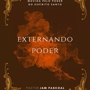 Imagem de capa para o Ebook Externando Poder - Pr Jam Pascoal