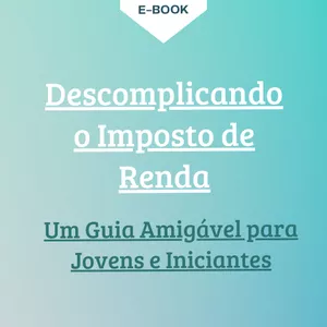 Imagem do curso  Descomplicando o Imposto de Renda: Um Guia Amigável para Jovens e Iniciantes