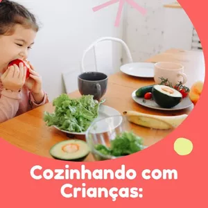 Imagem de capa para o Ebook Cozinhando com Crianças:  Dicas para uma Alimentação  Saudável e Diversão na Cozinha