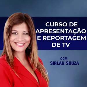 Imagem de Curso de Apresentação e Reportagem de TV criado por Sirlan Silva sousa na hotmart