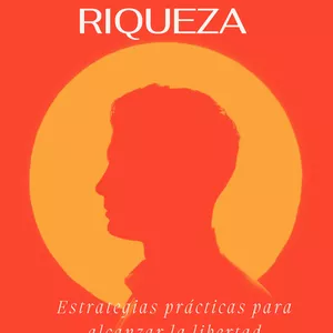 Imagen de portada para Ebook EL MAPA HACIA LA RIQUEZA: Estrategias  prácticas para alcanzar la libertad financiera