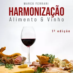 Imagem de capa para o Ebook Harmonização Alimento &amp; Vinho by Marco Ferrari