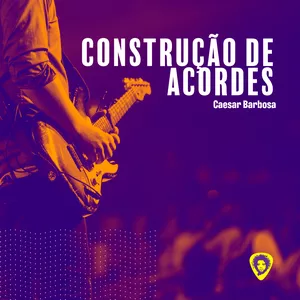 Imagem de capa para o Ebook Construção de Acordes - Modulos I, II, II e IV