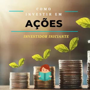 Curso Como investir em ações? Investidor iniciante!