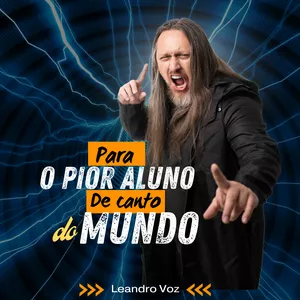 Imagem de capa para o Curso online Para O Pior Aluno de Canto do Mundo