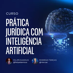Imagem de capa para o Curso online Prática Jurídica com IA por Felipe Damous e Rodrigo Terças