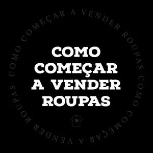 Como Começar a Vender Roupas