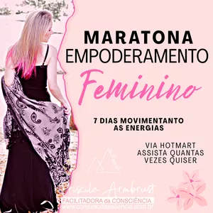Imagem do curso Maratona do Empoderamento Feminio - 7 dias para acessar mais do seu poder