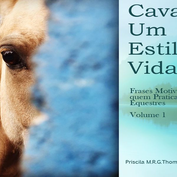 Cavalos Um Estilo De Vida Volume 01 Academia E Escola De Equitacao Troa Learn A New Skill Ebooks Or Documents Hotmart