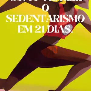 Imagem de capa para o Curso online Como Vencer o Sedentarismo em 21 dias.
