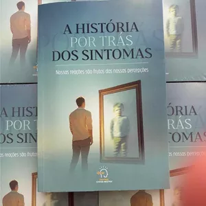 Imagem de capa para o Curso online A história por trás dos sintomas - Nossas reações são frutos das nossas percepções 